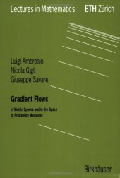 book Gradient flows in metric spaces and in the space of probability measures