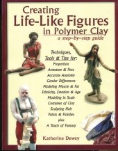 book Creating Life-Like Figures in Polymer Clay: A Step-By-Step Guide