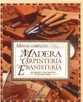 book Manual Completo De La Madera, La Carpinteria Y La Ebanisteria