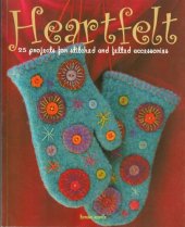 book Heartfelt: 25 Projects for Stitched and Felted Accessories