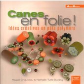 book Canes en folie! Idées créatives en pâte polymère