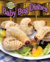 book Baby Bug Dishes (Extreme Cuisine) [Library Binding]