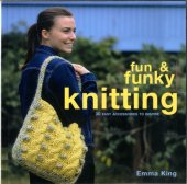 book Fun and Funky Knitting: 30 Great Designs for an Exciting New Look