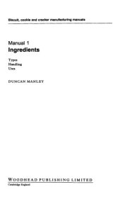 book Biscuit, Cookie, and Cracker Manufacturing, Manual 1: Ingredients (Woodhead Publishing Series in Food Science, Technology and Nutrition)