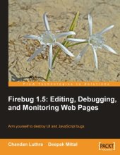 book Firebug 1.5: Editing, Debugging, and Monitoring Web Pages