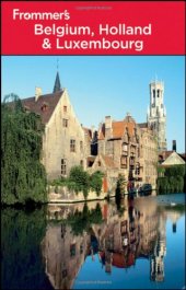 book Frommer's Belgium, Holland and Luxembourg (Frommer's Complete Guides)  