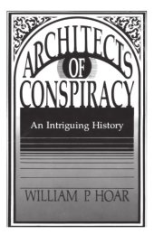 book Architects of Conspiracy: An Intriguing History  