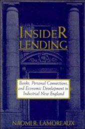 book Insider Lending: Banks, Personal Connections, and Economic Development in Industrial New England  