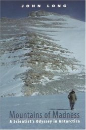 book Mountains of Madness: A Scientist's Odyssey in Antarctica  