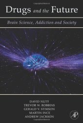 book Drugs and the Future: Brain Science, Addiction and Society  