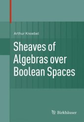 book Sheaves of Algebras over Boolean Spaces  