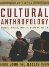 book Cultural Anthropology: Tribes, States, and the Global System  