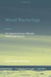 book Moral Psychology, Volume 2: The Cognitive Science of Morality: Intuition and Diversity  