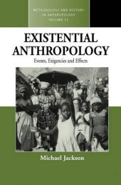 book Existential anthropology: events, exigencies and effects  