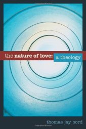 book The Nature of Love: A Theology  