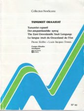 book Tunumiit oraasiat: Tunumiut oqaasii, Det østgrønlandske sprog, The East Greenlandic Inuit Language, La langue inuit du Groenland de l'Est  