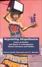 book Negotiating Afropolitanism: Essays on Borders and Spaces in Contemporary African Literature and Folklore. (Internationale Forschungen Zur Allgemeinen & Vergleichenden Literaturwissenschaft)  