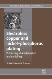 book Electroless Copper and Nickel-Phosphorus Plating: Processing, Characterisation and Modelling (Woodhead Publishing in Materials)  