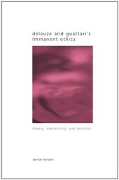 book Deleuze and Guattari's Immanent Ethics: Theory, Subjectivity, and Duration  