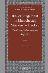 book Biblical argument in Manichaean missionary practice: the case of Adimantus and Augustine  