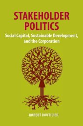 book Stakeholder Politics: Social Capital, Sustainable Development, and The Corporation  