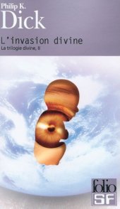 book La trilogie divine, Tome 2 : L'invasion divine  