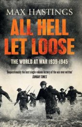 book All Hell Let Loose: The World at War 1939-45