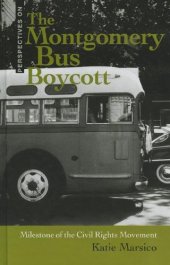 book The Montgomery Bus Boycott: Milestone of the Civil Rights Movement  