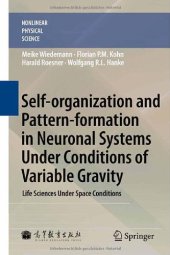 book Self-organization and Pattern-formation in Neuronal Systems Under Conditions of Variable Gravity: Life Sciences Under Space Conditions (Nonlinear Physical Science)  