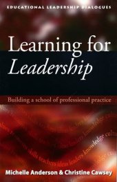 book Learning for Leadership: Building a School of Professional Practice (Educational Leadership Dialogues)  