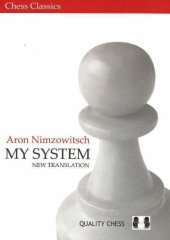 book My System: A Chess Manual on Totally New Principles (Chess Classics)  