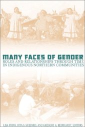 book Many Faces of Gender: Roles and Relationships Through Time in Indigenous Northern (Boreal) Communities  