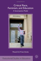 book Critical Race, Feminism, and Education: A Social Justice Model (Postcolonial Studies in Education)  