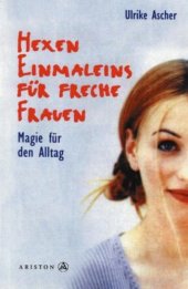 book Hexen-Einmaleins für freche Frauen: Magie für den Alltag  