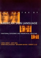 book The Syntax of American Sign Language: Functional Categories and Hierarchical Structure  