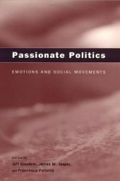 book Passionate Politics: Emotions and Social Movements  