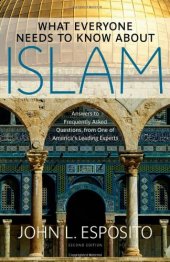 book What Everyone Needs to Know about Islam, Second Edition  