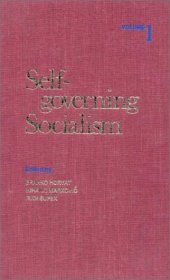 book Self-governing Socialism: A Reader. Volume 1: Historical Development, Social and Political Philosophy  