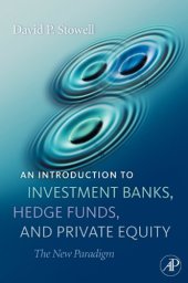 book An Introduction to Investment Banks, Hedge Funds, and Private Equity: The New Paradigm  