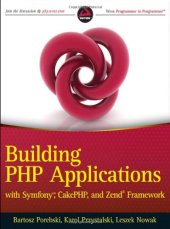 book Building PHP Applications with Symfony, CakePHP, and Zend Framework  