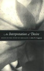 book An interpretation of desire: essays in the study of sexuality  