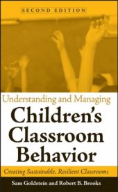 book Understanding and Managing Children's Classroom Behavior: Creating Sustainable, Resilient Classrooms (Wiley Series on Personality Processes)  