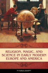 book Religion, Magic, and Science in Early Modern Europe and America (Praeger Series on the Early Modern World)  