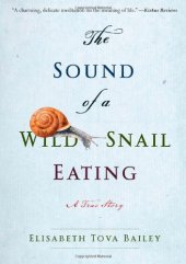 book The Sound of a Wild Snail Eating  