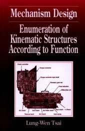 book Mechanism Design: Enumeration of Kinematic Structures According to Function (Mechanical and Aerospace Engineering Series)  