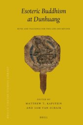 book Esoteric Buddhism at Dunhuang: Rites and Teachings for this Life and Beyond  