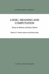 book Logic, Meaning and Computation: Essays in Memory of Alonzo Church