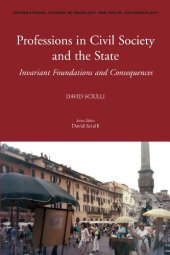 book Professions in Civil Society and the State: Invariant Foundations and Consequences  