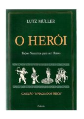 book HEROI, O: TODOS NASCEMOS PARA SER HEROIS  