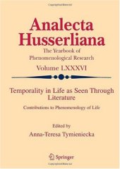 book Temporality in Life as Seen through Literature: Contributions to Phenomenology of Life (Analecta Husserliana)